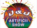 D&D Artificii show